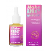 Возбуждающие капли для клитора Make Me Quiver - 30 мл. - Love to Love - купить с доставкой в Екатеринбурге