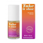 Пролонгирующий гель для мужчин Take It Slow - 30 мл. - Love to Love - купить с доставкой в Екатеринбурге
