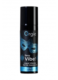 Гель для массажа ORGIE Sexy Vibe Liquid Vibrator с эффектом вибрации - 15 мл. - ORGIE - купить с доставкой в Екатеринбурге