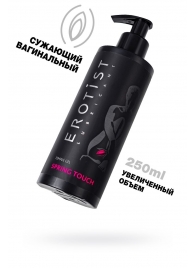 Сужающий вагинальный гель Erotist Spring Touch - 250 мл. - Erotist Lubricants - купить с доставкой в Екатеринбурге
