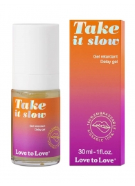 Пролонгирующий гель для мужчин Take It Slow - 30 мл. - Love to Love - купить с доставкой в Екатеринбурге